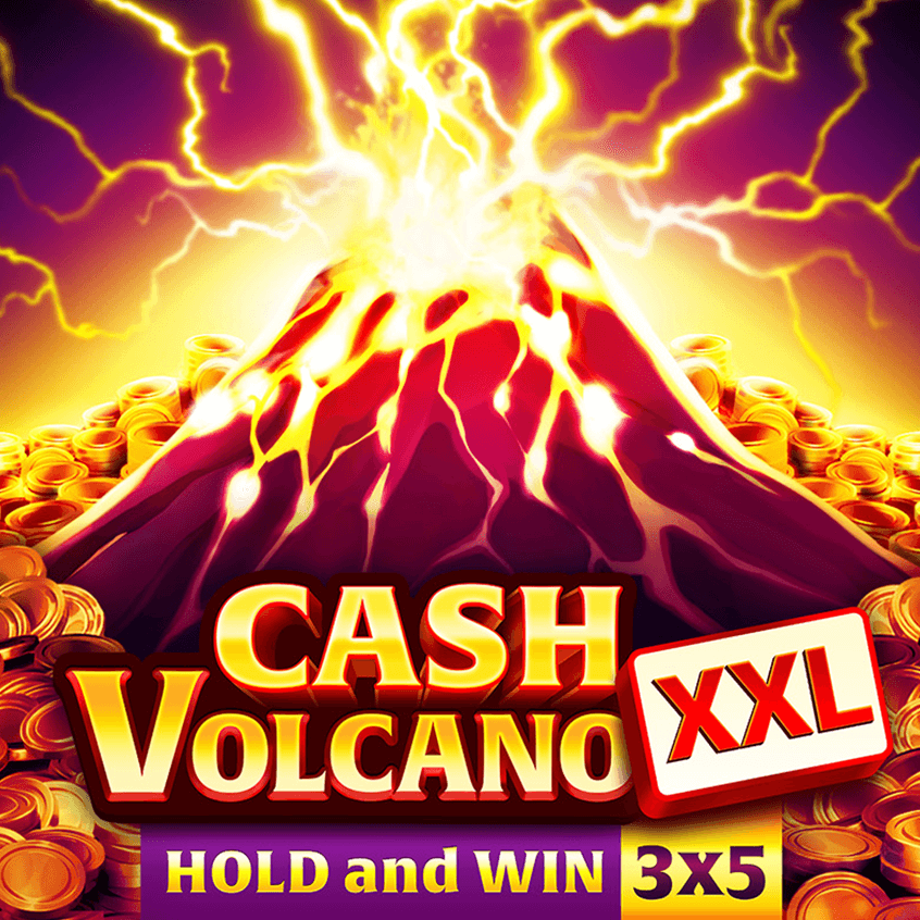 Cash Volcano XXL
