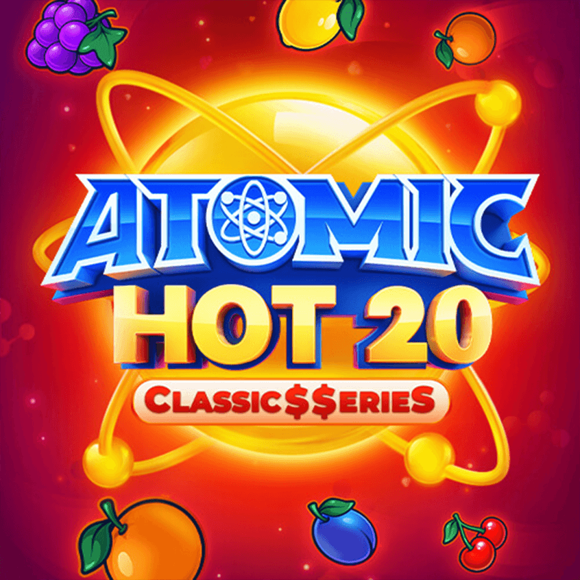 Atomic Hot 20:Classic$erieS